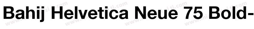 Bahij Helvetica Neue 75 Bold字体转换
